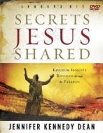 Secrets Jesus Shared Leader Kit: Kingdom Insights Revealed Through the Parables [With Workbook and Teaching VideoWith Promotional MaterialsWith Music] di Jennifer Kennedy Dean edito da New Hope Publishers (AL)