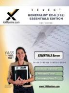 Texes Generalist EC-6 191 Essentials Edition Teacher Certification Test Prep Study Guide di Sharon A. Wynne edito da Xam Online.com