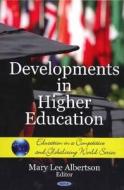 Developments in Higher Education edito da Nova Science Publishers Inc