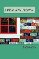 From a Window: Anticipation edito da Eber & Wein Publishing