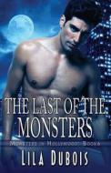 The Last of the Monsters di Lila DuBois edito da Samhain Publishing