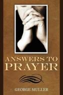 Answers to Prayer di George Muller edito da Trinity Press