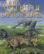 After the Dinosaurs di David West edito da Smart Apple Media