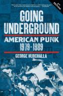 Going Underground di George Hurchalla edito da PM Press