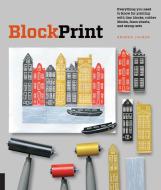 Block Print di Andrea Lauren edito da Rockport Publishers Inc.