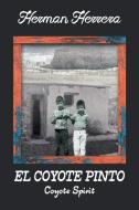 El Coyote Pinto di Herman Herrera edito da Page Publishing, Inc.