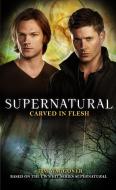 Supernatural - Carved in Flesh di Tim Waggoner edito da Titan Books Ltd
