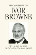 Writings of Ivor Browne di Ivor Browne edito da ATTIC PR