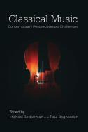 CLASSICAL MUSIC: CONTEMPORARY PERSPECTIV di MICHAEL BECKERMAN edito da LIGHTNING SOURCE UK LTD