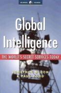 Global Intelligence di Paul Todd, Jonathan Bloch edito da Zed Books Ltd