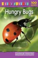 I Love Reading Little Facts 100 Words: Hungry Bugs di TickTock, Ruth Owen edito da Octopus Publishing Group