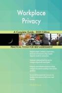 Workplace Privacy A Complete Guide - 202 di GERARDUS BLOKDYK edito da Lightning Source Uk Ltd