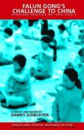 Falun Gong's Challenge To China di Danny Schechter edito da Akashic Books