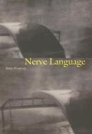 Nerve Language di Brian Henderson edito da PEDLAR PR