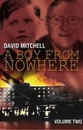 A Boy From Nowhere di David Mitchell edito da Melrose Books