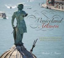 Veniceland Atlantis di Robert L. France edito da Libri Publishing Ltd