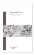 Angry in Piraeus di Maureen Freely edito da Sylph Editions