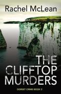 THE CLIFFTOP MURDERS di RACHEL MCLEAN edito da LIGHTNING SOURCE UK LTD