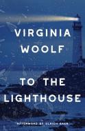 To the Lighthouse (Warbler Classics Annotated Edition) di Virginia Woolf, Ulrich Baer edito da Warbler Classics