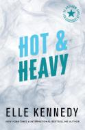 Hot & Heavy di Elle Kennedy edito da Elle Kennedy Inc.