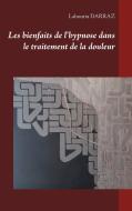 Les bienfaits de l'hypnose dans le traitement de la douleur di Lahouria Darraz edito da Books on Demand