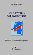 300 questions sur la RD Congo di Nenthor Nkansa's edito da Editions L'Harmattan