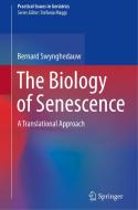 The Biology Of Senescence di Bernard Swynghedauw edito da Springer Nature Switzerland AG