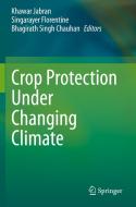 Crop Protection Under Changing Climate edito da Springer International Publishing