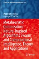 Metaheuristic Optimization: Nature-Inspired Algorithms Swarm and Computational Intelligence, Theory and Applications di Lagouge K. Tartibu, Modestus O. Okwu edito da Springer International Publishing
