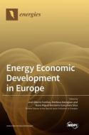 Energy Economic Development in Europe edito da MDPI AG