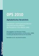 Ops 2010alphabetisches Verzeichnis: Operationen- Und Prozedurenschlussel - Internationale Klassifikation Der Prozeduren in Der Medizin (Ops) edito da Kohlhammer