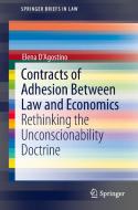 Contracts of Adhesion Between Law and Economics di Elena D'Agostino edito da Springer-Verlag GmbH