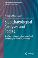 Bioarchaeological Analyses and Bodies edito da Springer International Publishing