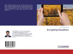Encrypting CloudData di Arun Shalin Lawence edito da LAP Lambert Academic Publishing