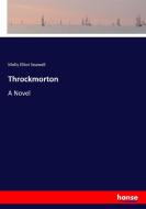 Throckmorton di Molly Elliot Seawell edito da hansebooks