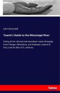 Tourist's Guide to the Mississippi River di John Disturnell edito da hansebooks