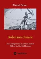 Robinson Crusoe di Daniel Defoe, Eduard Braun edito da tredition