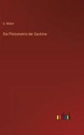 Die Photometrie der Gestirne di G. Müller edito da Outlook Verlag
