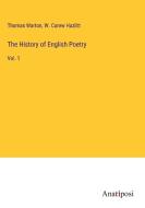 The History of English Poetry di Thomas Warton, W. Carew Hazlitt edito da Anatiposi Verlag