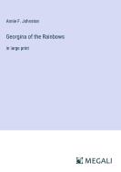 Georgina of the Rainbows di Annie F. Johnston edito da Megali Verlag