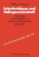 Arbeiterklasse Und Volksgemeinschaft di Timothy W. Mason edito da Vs Verlag Fur Sozialwissenschaften