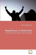 Populismus in Österreich di Thomas Pfaffenhuemer edito da VDM Verlag Dr. Müller e.K.