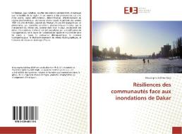 Résiliences des communautés face aux inondations de Dakar di Moustapha Sokhna Diop edito da Editions universitaires europeennes EUE