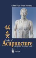 Basics of Acupuncture di Gabriel Stux edito da Springer Berlin Heidelberg