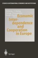 Economic Interdependence and Cooperation in Europe edito da Springer Berlin Heidelberg