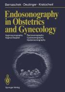 Endosonography in Obstetrics and Gynecology di Gerhard Bernaschek, Josef Deutinger, Alfred Kratochwil edito da Springer Berlin Heidelberg