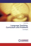 Language Teaching, Curriculum and Problems di Prohlad Roy edito da LAP Lambert Academic Publishing