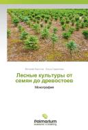 Lesnye kul'tury ot semyan do drevostoev di Vitalij Hljustov, Ol'ga Gavrilova edito da Palmarium