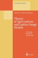 Theory of Spin Lattices and Lattice Gauge Models edito da Springer Berlin Heidelberg