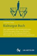 Kulturgut Buch di Christian Peter edito da Springer-Verlag GmbH